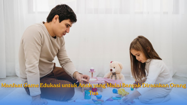 Manfaat Game Edukasi